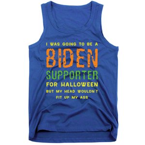 I Was Going To Be A Biden Supporter For Halloween Gift Tank Top