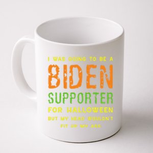 I Was Going To Be A Biden Supporter For Halloween Gift Coffee Mug