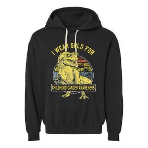 I Wear Gold For Childhood Cancer Awareness Dinosaur Garment-Dyed Fleece Hoodie