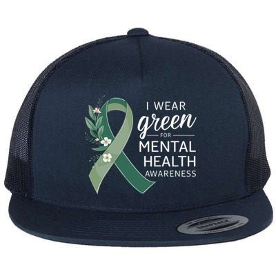 I Wear Green Tal Health Awareness Month Funny Gift Flat Bill Trucker Hat