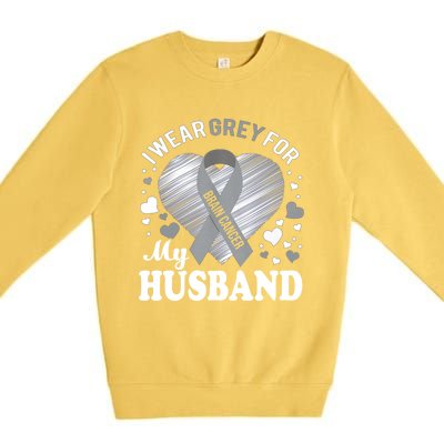 I Wear Grey For My Husband Cute Gift Brain Cancer Awareness Meaningful Gift Premium Crewneck Sweatshirt