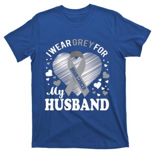 I Wear Grey For My Husband Cute Gift Brain Cancer Awareness Meaningful Gift T-Shirt