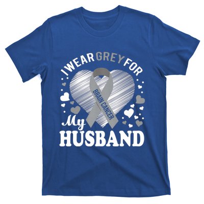 I Wear Grey For My Husband Cute Gift Brain Cancer Awareness Meaningful Gift T-Shirt