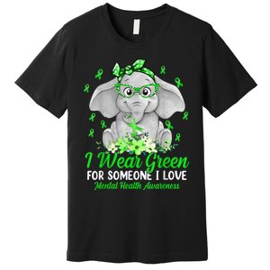 I Wear Green For Mental Health Awareness Ribbon Elephant Premium T-Shirt