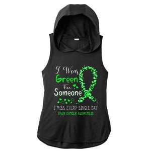 I Wear Green For Someone Liver Cancer Awareness Ladies PosiCharge Tri-Blend Wicking Draft Hoodie Tank