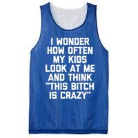 I Wonder How Often My Look At Me And Think Funny Mom Gift Mesh Reversible Basketball Jersey Tank