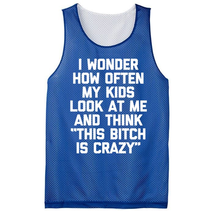 I Wonder How Often My Look At Me And Think Funny Mom Gift Mesh Reversible Basketball Jersey Tank