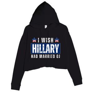 I Wish Hillary Had Married Oj Crop Fleece Hoodie