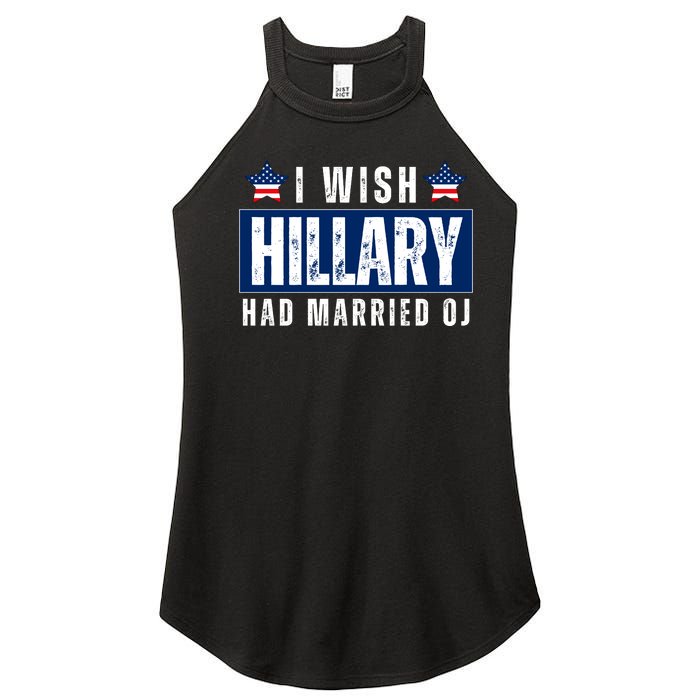 I Wish Hillary Had Married Oj Women's Perfect Tri Rocker Tank