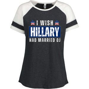 I Wish Hillary Had Married Oj Enza Ladies Jersey Colorblock Tee