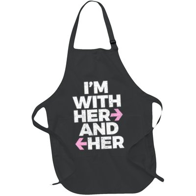 I’m With Her And Her Throuple Polyamory Polyamorous Full-Length Apron With Pockets