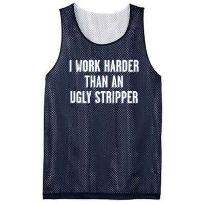 I Work Harder Than An Ugly Stripper Mesh Reversible Basketball Jersey Tank