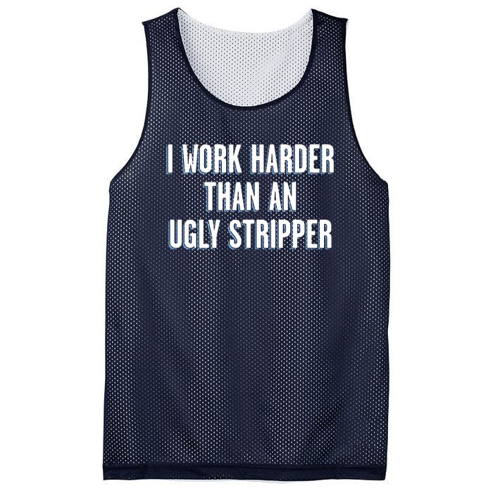 I Work Harder Than An Ugly Stripper Mesh Reversible Basketball Jersey Tank