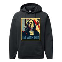 IM With Her Kamala Vote For 2024 President Kamala Harris Performance Fleece Hoodie