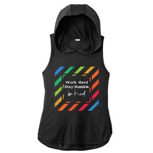 Inspirational Work Hard Stay Humble Quote Motivational Funny Gift Ladies PosiCharge Tri-Blend Wicking Draft Hoodie Tank