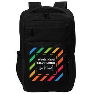 Inspirational Work Hard Stay Humble Quote Motivational Funny Gift Impact Tech Backpack