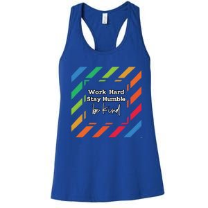 Inspirational Work Hard Stay Humble Quote Motivational Funny Gift Women's Racerback Tank