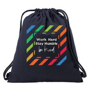 Inspirational Work Hard Stay Humble Quote Motivational Funny Gift Drawstring Bag