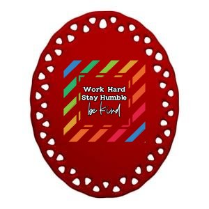 Inspirational Work Hard Stay Humble Quote Motivational Funny Gift Ceramic Oval Ornament