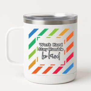 Inspirational Work Hard Stay Humble Quote Motivational Funny Gift 12 oz Stainless Steel Tumbler Cup