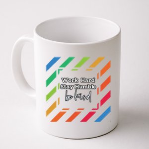 Inspirational Work Hard Stay Humble Quote Motivational Funny Gift Coffee Mug