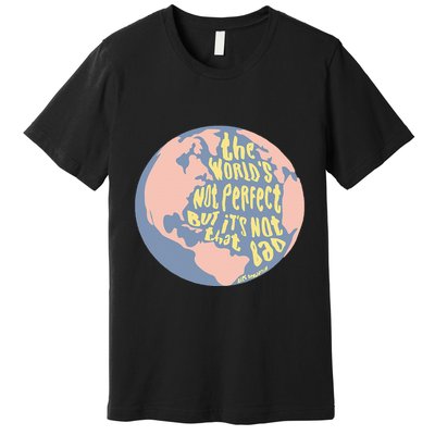 If We Have Eachother Benjamin Premium T-Shirt