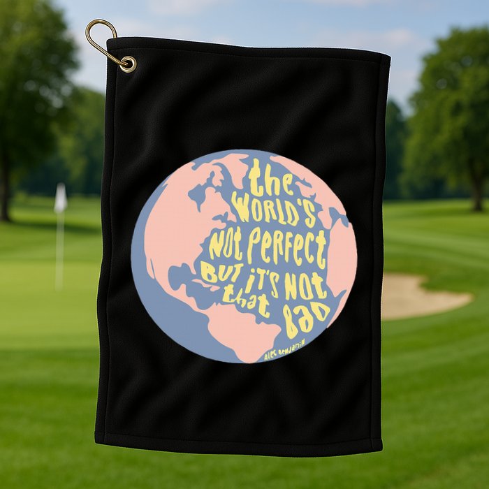 If We Have Eachother Benjamin Golf Towel
