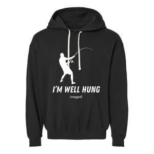 I'm well hung funny fishing graphic design Garment-Dyed Fleece Hoodie