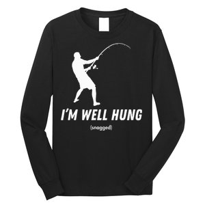 I'm well hung funny fishing graphic design Long Sleeve Shirt