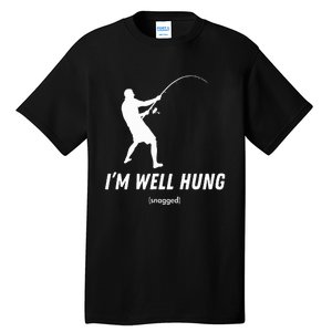 I'm well hung funny fishing graphic design Tall T-Shirt