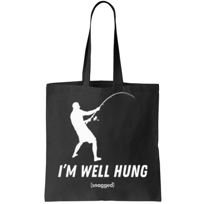 I'm well hung funny fishing graphic design Tote Bag