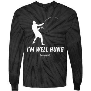 I'm well hung funny fishing graphic design Tie-Dye Long Sleeve Shirt