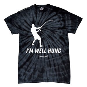 I'm well hung funny fishing graphic design Tie-Dye T-Shirt