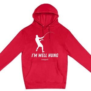 I'm well hung funny fishing graphic design Premium Pullover Hoodie