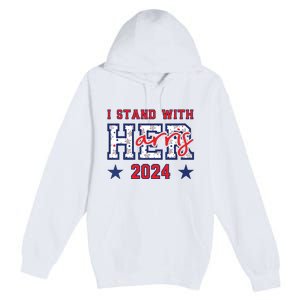 Im With Her President Kamala Election Premium Pullover Hoodie