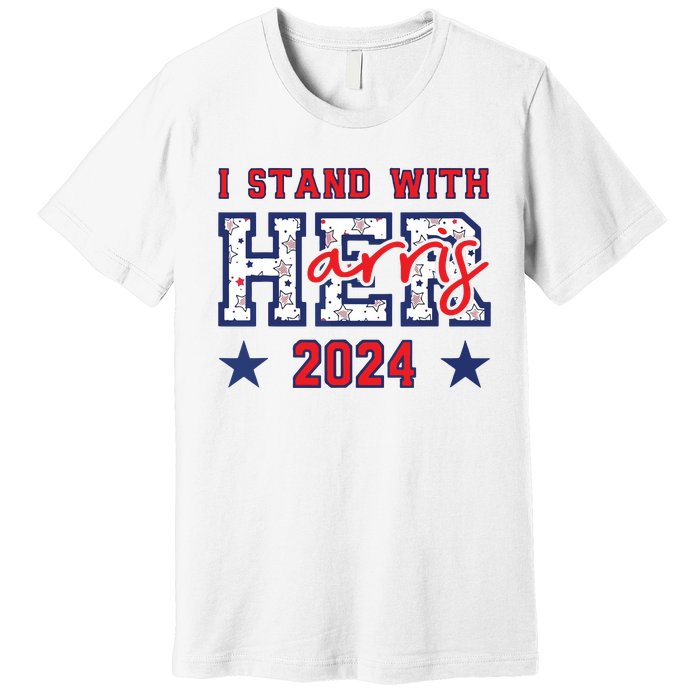 Im With Her President Kamala Election Premium T-Shirt