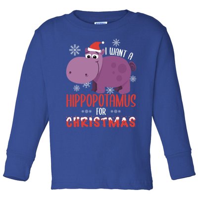 I Want Hippopotamus For Christmas Xmas Hippo Lover Gift Great Gift Toddler Long Sleeve Shirt