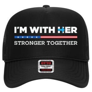 Im With Her Stronger Together Kamala Harris 2024 High Crown Mesh Back Trucker Hat