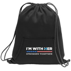 Im With Her Stronger Together Kamala Harris 2024 Sweatshirt Cinch Pack Bag