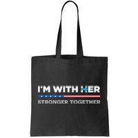 Im With Her Stronger Together Kamala Harris 2024 Tote Bag