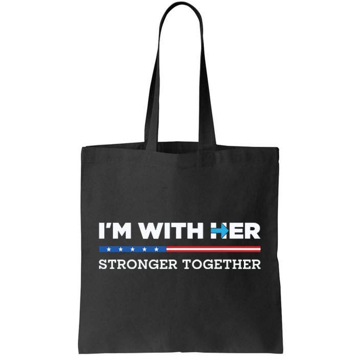 Im With Her Stronger Together Kamala Harris 2024 Tote Bag