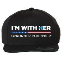 Im With Her Stronger Together Kamala Harris 2024 Wool Snapback Cap