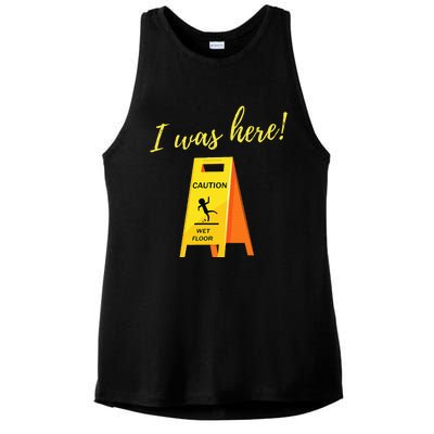 I Was Here Wet Floor Sign Funny Janitor Custodian Cleaner Ladies PosiCharge Tri-Blend Wicking Tank