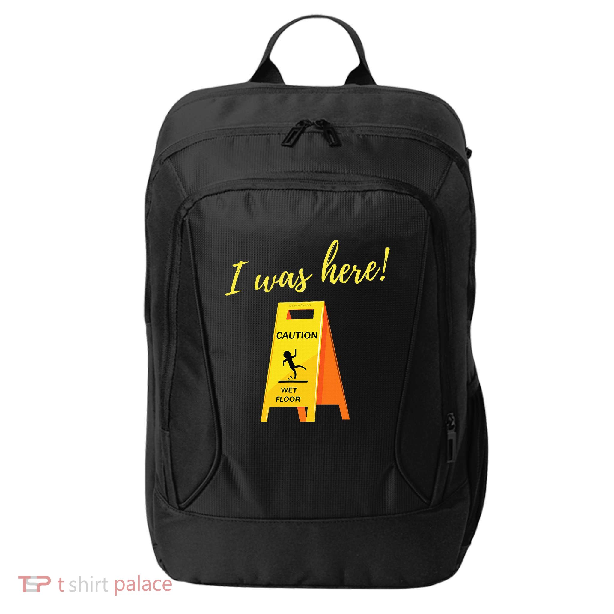 I Was Here Wet Floor Sign Funny Janitor Custodian Cleaner City Backpack