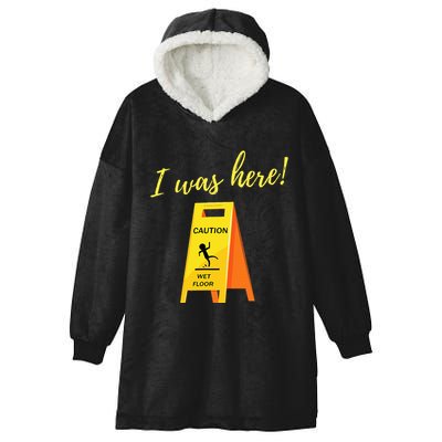 I Was Here Wet Floor Sign Funny Janitor Custodian Cleaner Hooded Wearable Blanket