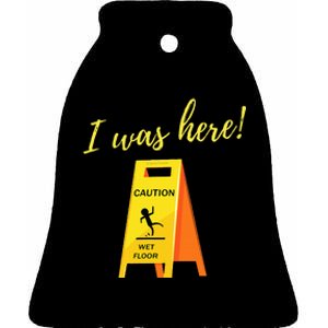 I Was Here Wet Floor Sign Funny Janitor Custodian Cleaner Ceramic Bell Ornament