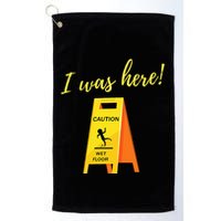 I Was Here Wet Floor Sign Funny Janitor Custodian Cleaner Golf Towel