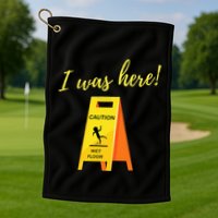 I Was Here Wet Floor Sign Funny Janitor Custodian Cleaner Golf Towel