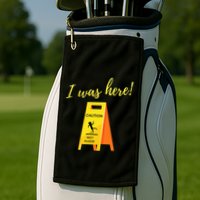 I Was Here Wet Floor Sign Funny Janitor Custodian Cleaner Golf Towel