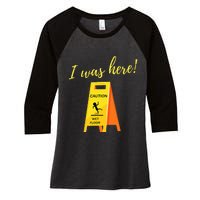 I Was Here Wet Floor Sign Funny Janitor Custodian Cleaner Women's Tri-Blend 3/4-Sleeve Raglan Shirt